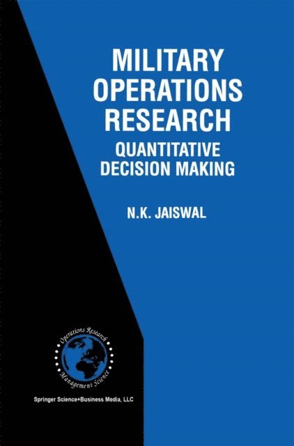 N.K. Jaiswal - Military Operations Research, E-bok