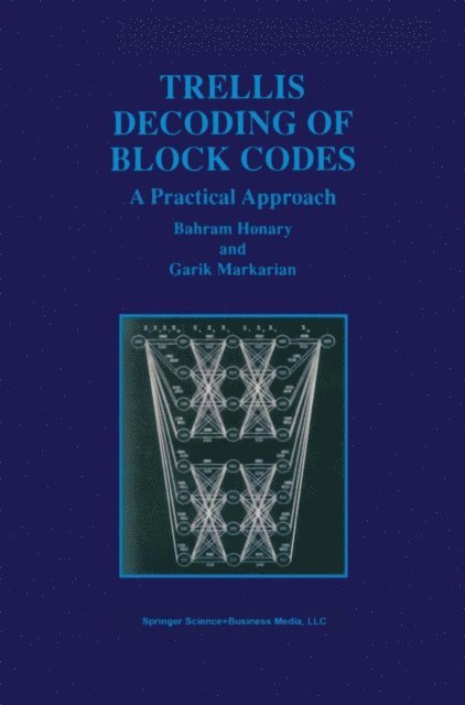 Garik Markarian, Bahram Honary - Trellis Decoding of Block Codes, E-bok