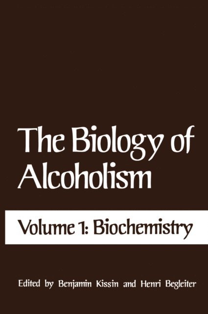 Benjamin Kissin - Biology of Alcoholism, E-bok