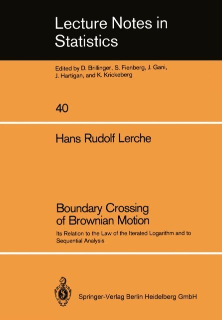 Hans R. Lerche - Boundary Crossing of Brownian Motion, E-bok