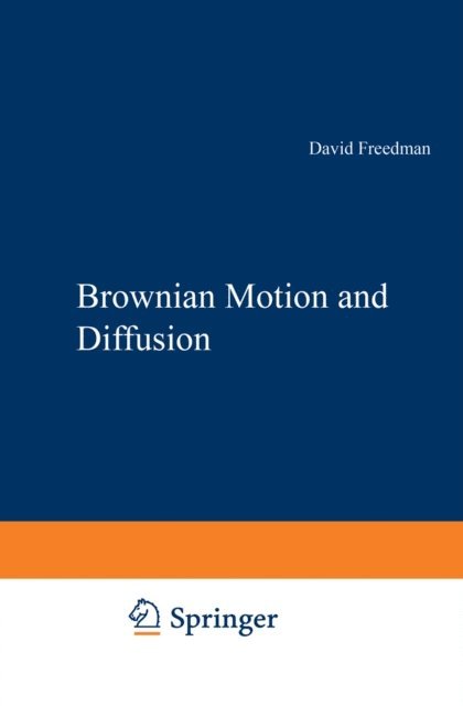 David Freedman - Brownian Motion and Diffusion, E-bok