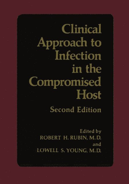 Robert H. Rubin - Clinical Approach to Infection in the Compromised Host, E-bok