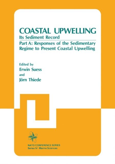 Jorn Thiede, Erwin Suess - Coastal Upwelling Its Sediment Record, E-bok