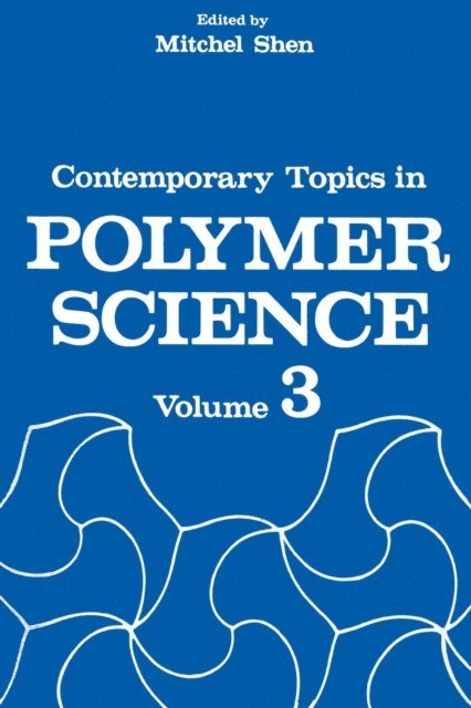 Mitchel C. Shen - Contemporary Topics in Polymer Science, E-bok