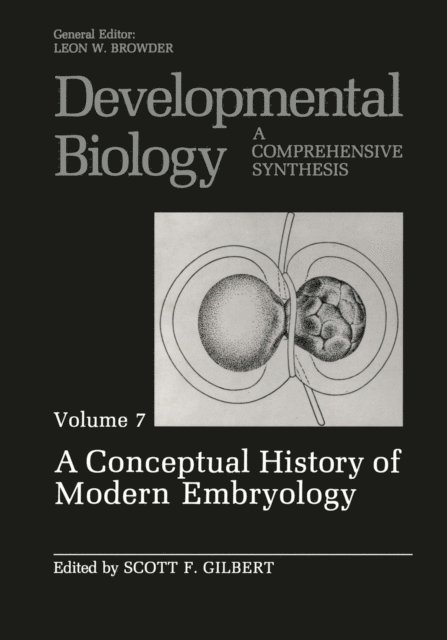 Scott F. Gilbert - Conceptual History of Modern Embryology, E-bok