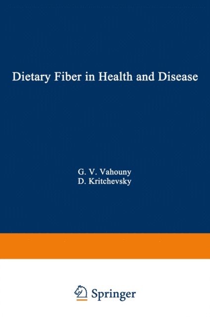 David Kritchevsky, George V. Vahouny - Dietary Fiber in Health and Disease, E-bok