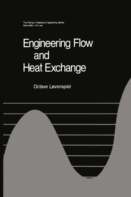 Octave Levenspiel - Engineering Flow and Heat Exchange, E-bok