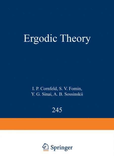 Y. G. Sinai, S. V. Fomin, I. P. Cornfeld - Ergodic Theory, E-bok