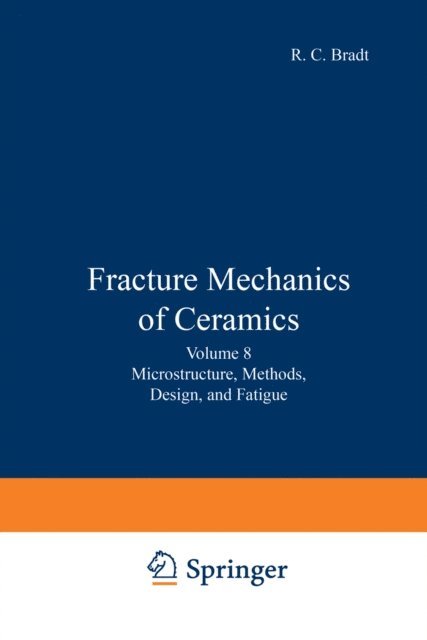 F. F. Lange, D. P. H. Hasselman, A. G. Evans, R. C. Bradt - Fracture Mechanics of Ceramics, E-bok
