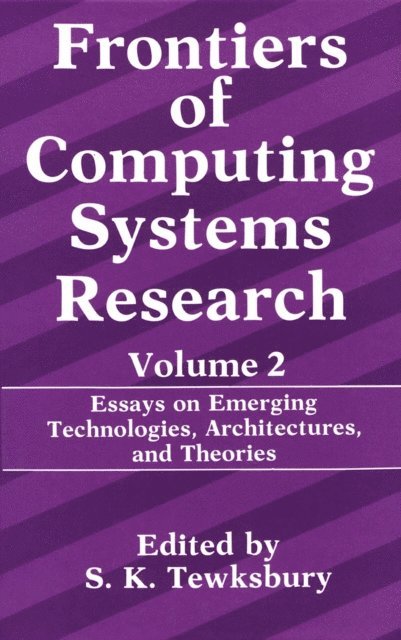 Stuart K. Tewksbury - Frontiers of Computing Systems Research, E-bok