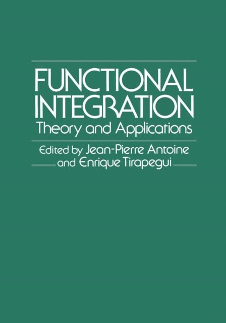 Enrique Tirapegui, Jean-Pierre Antoine - Functional Integration, E-bok