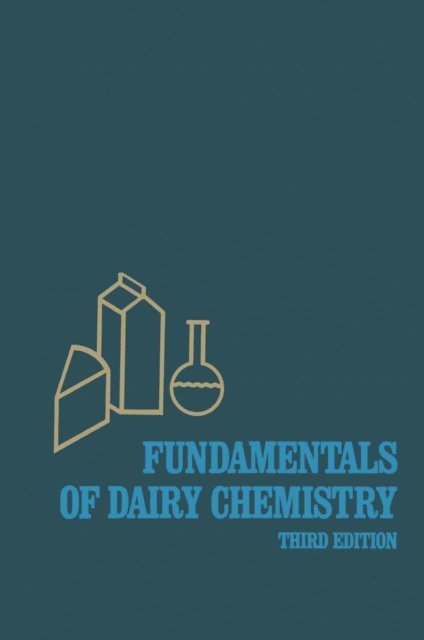 Noble P. Wong - Fundamentals of Dairy Chemistry, E-bok