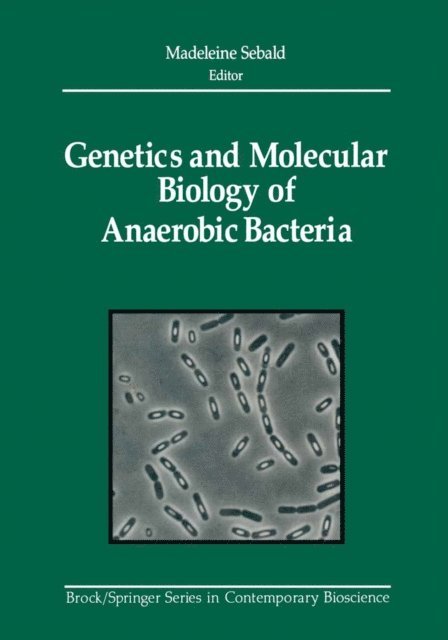 Madeleine Sebald - Genetics and Molecular Biology of Anaerobic Bacteria, E-bok