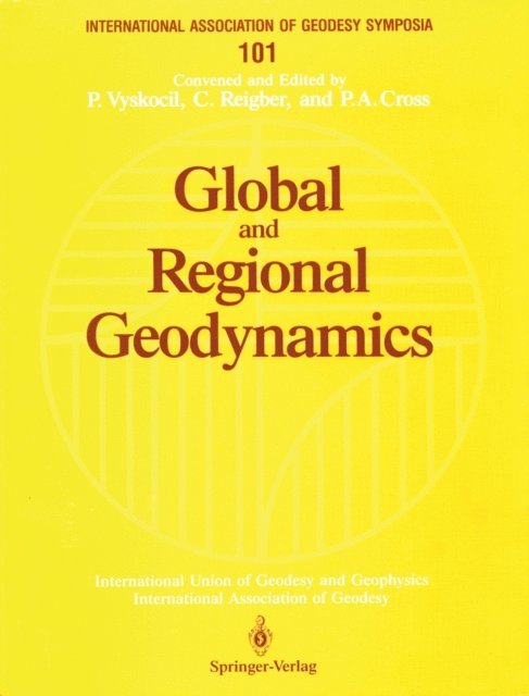 P.A. Cross, C. Reigber, P. Vyskocil - Global and Regional Geodynamics, E-bok