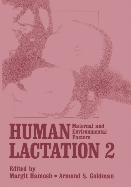 A.S. Goldman, M. Hamosh - Human Lactation 2, E-bok. Tillgänglighet: Lägg i varukorg