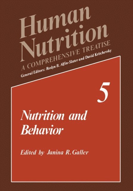 J.R. Galler, David Kritchevsky, Roslyn B. Alfin-Slater - Nutrition and Behavior, E-bok