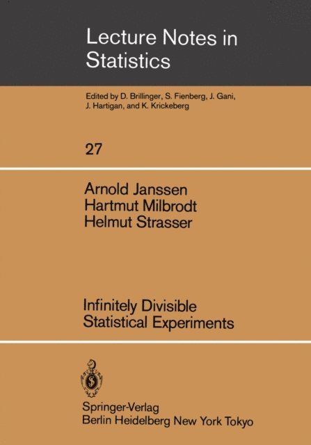 Helmut Strasser, Hartmut Milbrodt, Arnold Janssen - Infinitely Divisible Statistical Experiments, E-bok