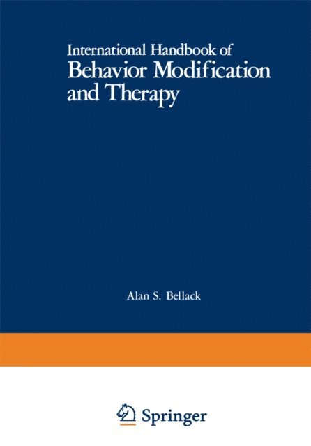 Alan E. Kazdin, Michel Hersen, Alan S. Bellack - International Handbook of Behavior Modification and Therapy, E-bok