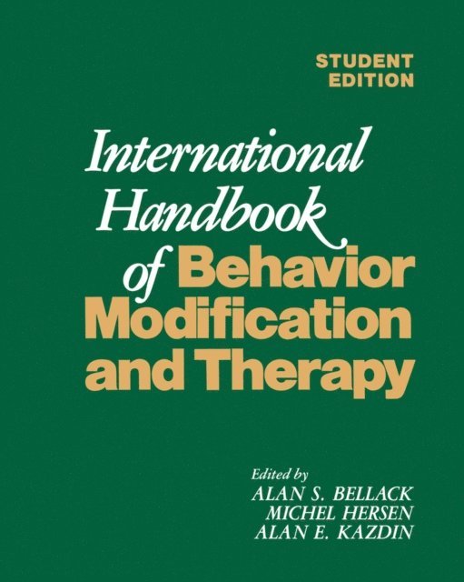 Alan E. Kazdin, Michel Hersen, Alan S. Bellack - International Handbook of Behavior Modification and Therapy, E-bok