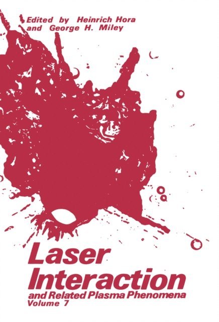 B. Yaakobi, M.J. Lubin, H. Hora, Helmut J. Schwarz - Laser Interaction and Related Plasma Phenomena, E-bok