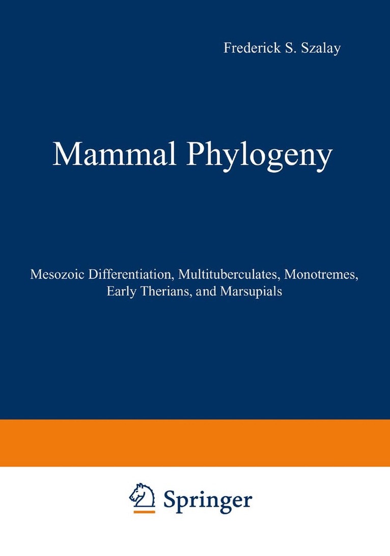 Frederick S. Szalay, Michael J. Novacek, Malcolm C. McKenna - Mammal Phylogeny, Häftad