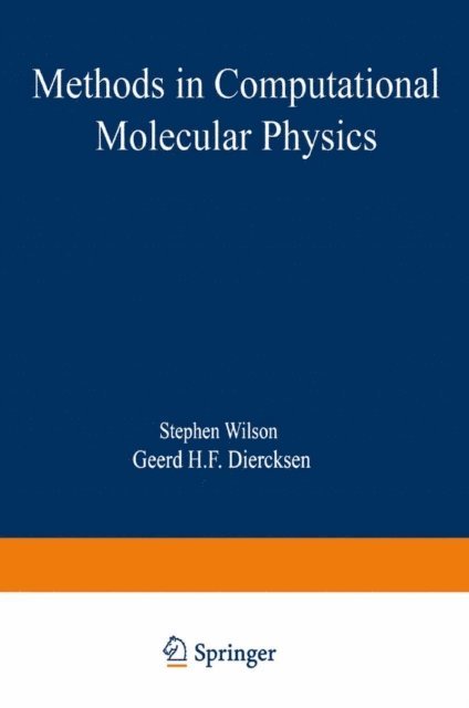 Geerd H.F. Diercksen, Stephen Wilson - Methods in Computational Molecular Physics, E-bok