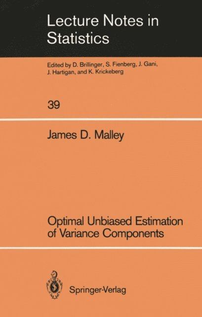 James D. Malley - Optimal Unbiased Estimation of Variance Components, E-bok