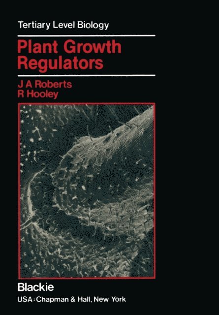 Jeremy A. Roberts - Plant Growth Regulators, E-bok