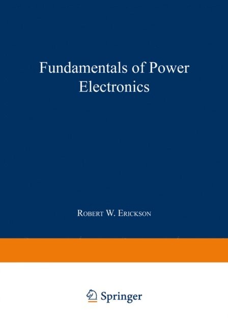 Erickson - Fundamentals of Power Electronics, E-bok