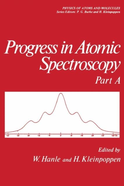 W. Hanle - Progress in Atomic Spectroscopy, E-bok