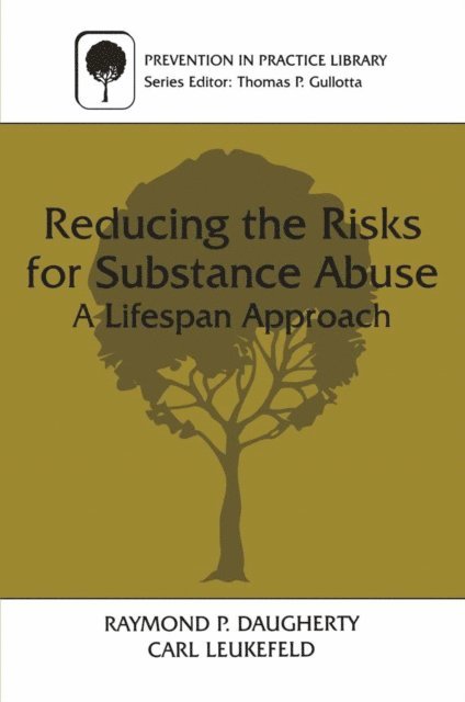 Raymond P. Daugherty, Carl Leukefeld - Reducing the Risks for Substance Abuse, E-bok