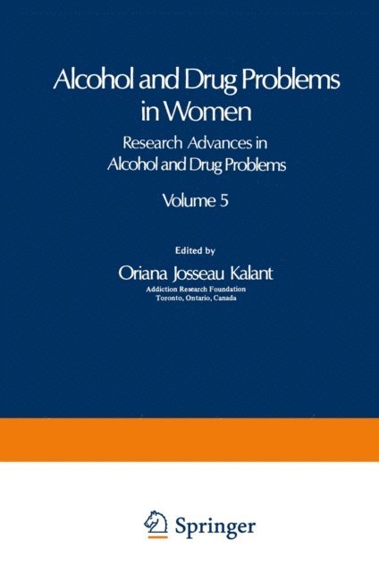 Oriana Josseau Kalant - Alcohol and Drug Problems in Women, E-bok