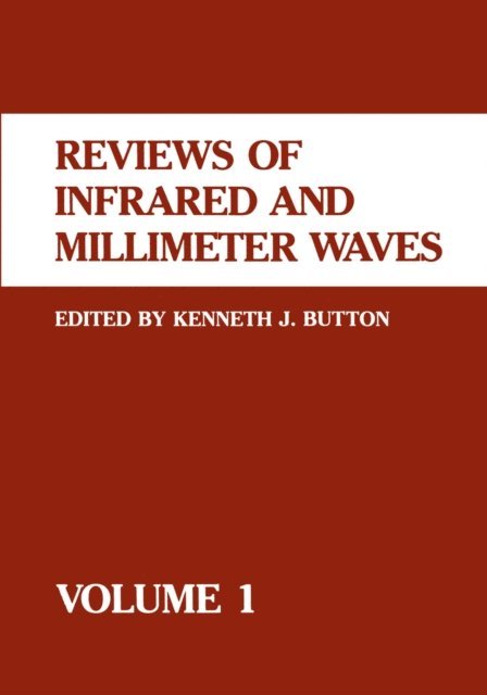Kenneth J. Button - Reviews of Infrared and Millimeter Waves, E-bok