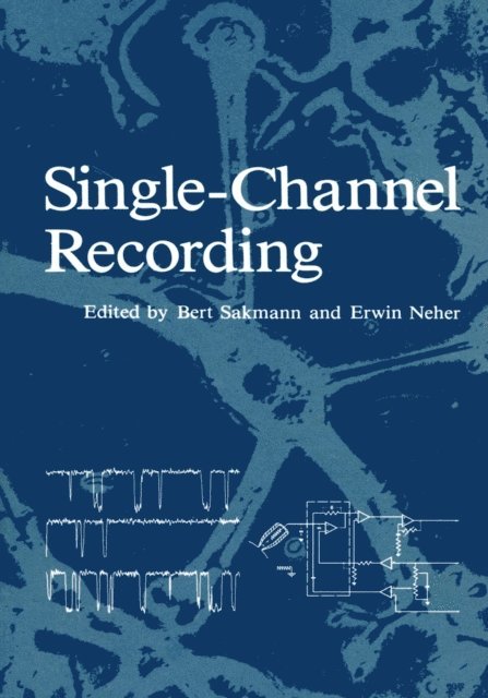 Bert Sakmann - Single-Channel Recording, E-bok