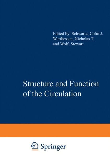 Colin J. Schwartz - Structure and Function of the Circulation, E-bok