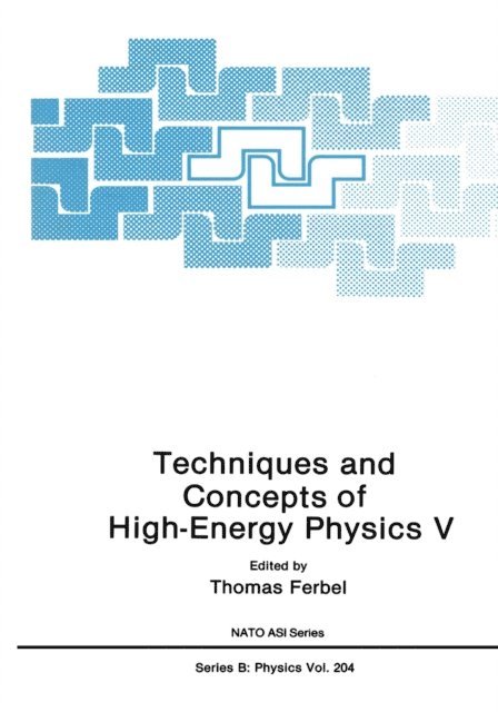 Thomas Ferbel - Techniques and Concepts of High-Energy Physics V, E-bok