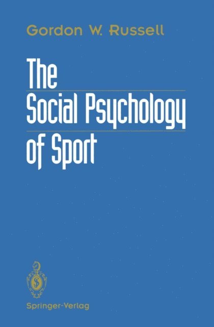 Gordon W. Russell - Social Psychology of Sport, E-bok