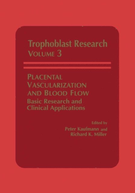 H.A. Thiede, R.K. Miller - Placental Vascularization and Blood Flow, E-bok