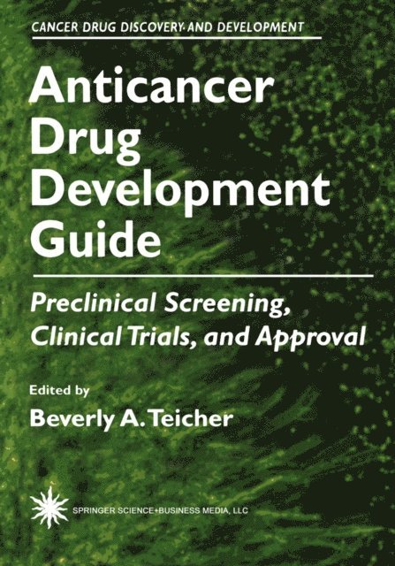 Beverly A. Teicher - Anticancer Drug Development Guide, E-bok