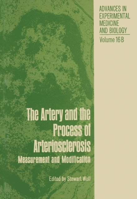 Stewart Wolf - Artery and the Process of Arteriosclerosis, E-bok