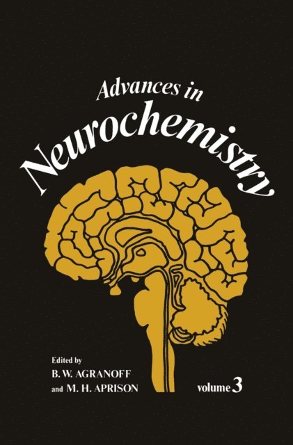 M. H. Aprison, B. W. Agranoff - Advances in Neurochemistry, E-bok