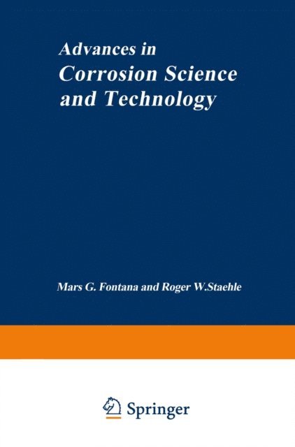 Roger W. Staehle, Mars G. Fontana - Advances in Corrosion Science and Technology, E-bok