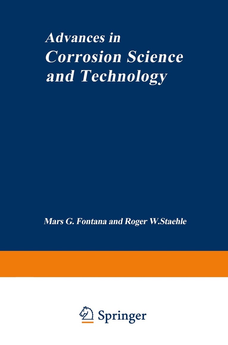 Mars G. Fontana, Roger W. Staehle - Advances in Corrosion Science and Technology, Häftad