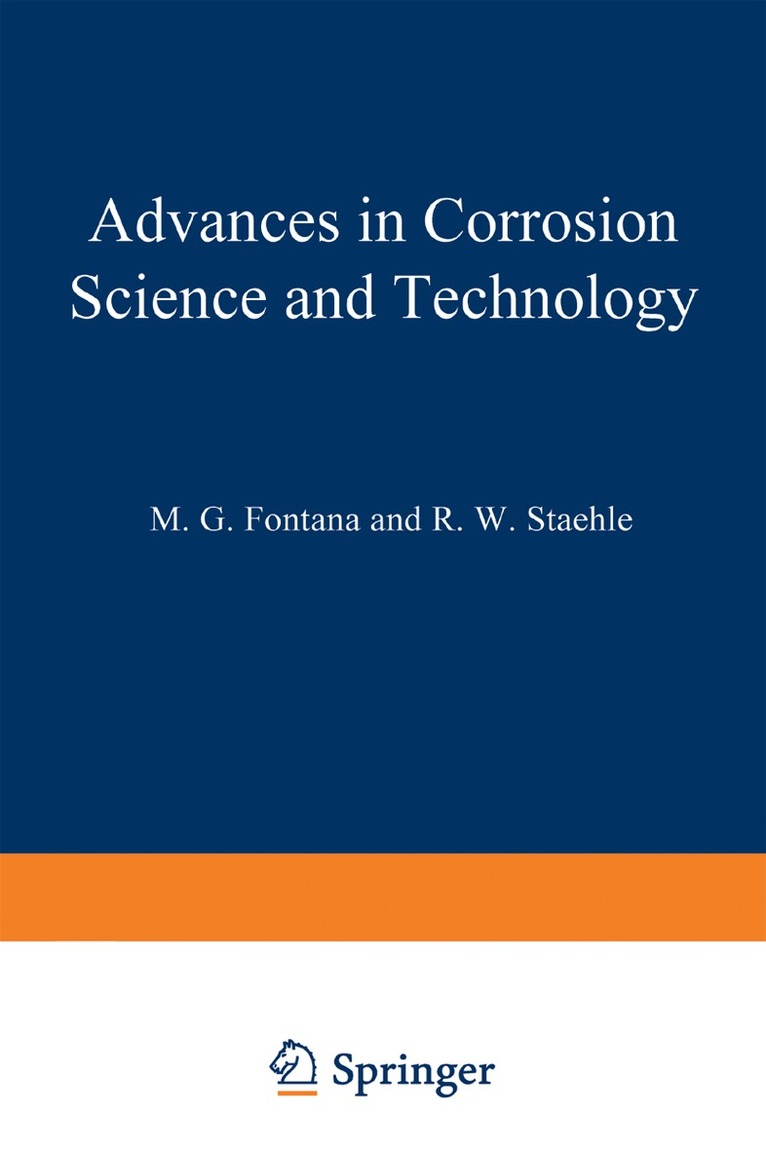 M. G. Fontana, R. W. Staehle - Advances in Corrosion Science and Technology, Häftad
