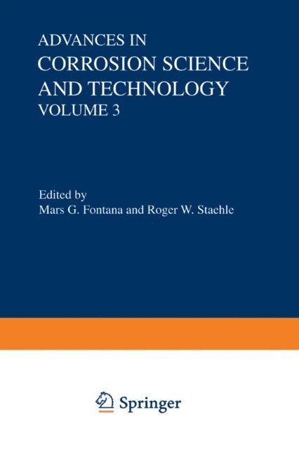Roger W. Staehle, Mars G. Fontana - Advances in Corrosion Science and Technology, E-bok