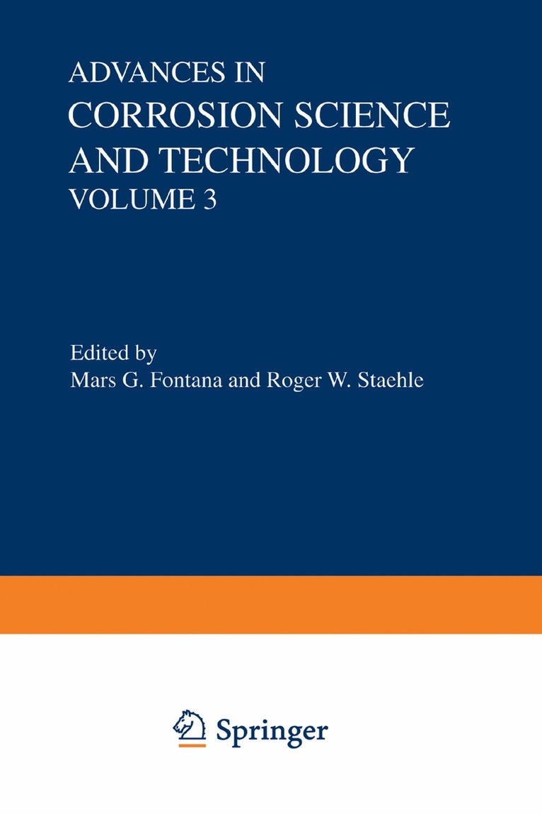 Mars G. Fontana, Roger W. Staehle - Advances in Corrosion Science and Technology, Häftad