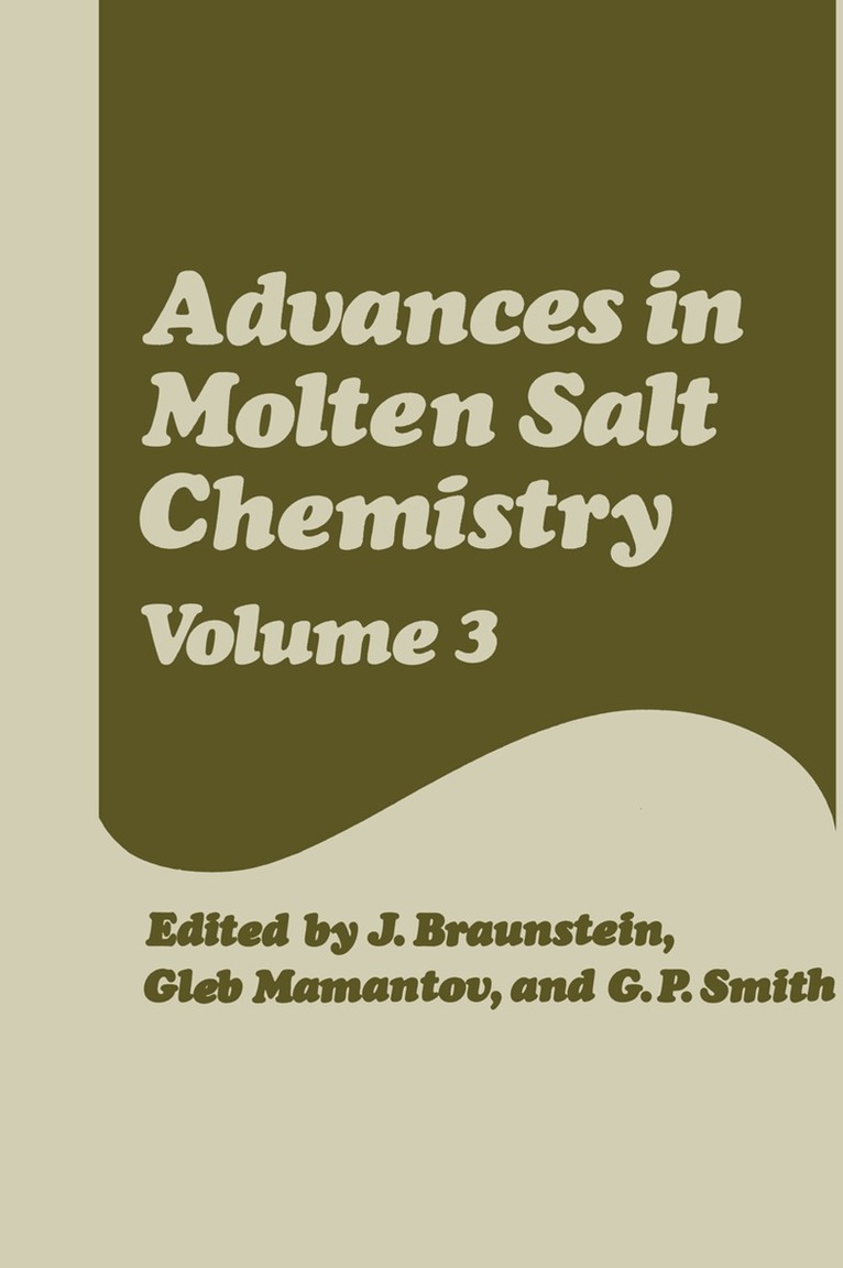 J. Braunstein, Gleb Mamantov, G. P. Smith - Advances in Molten Salt Chemistry, Häftad