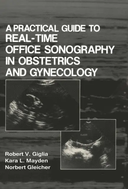 K.L. Mayden, Norbert Gleicher, R.V. Giglia - Practical Guide to Real-Time Office Sonography in Obstetrics and Gynecology, E-bok. Tillgänglighet: Lägg i varukorg