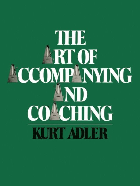 Kurt Adler - Art of Accompanying and Coaching, E-bok