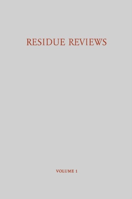 Francis A. Gunther - Residue Reviews / Ruckstands-Berichte, E-bok